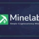 MineLab v2.3 Cloud Crypto Mining Platform - 20+ Automated Gateways